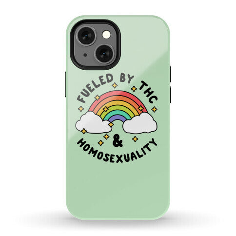 Fueled By THC & Homosexuality Phone Case